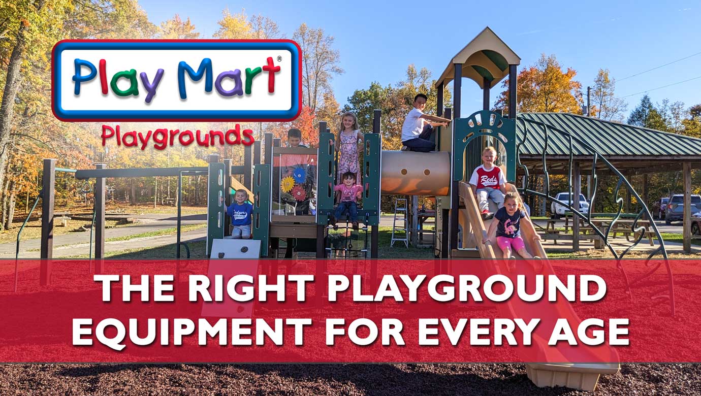 The Right Playground Equipment for Every Age